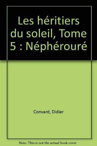 les heritiers du soleil t5 : nepheroure