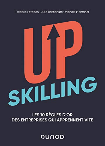 Upskilling : les 10 règles d'or des entreprises qui apprennent vite