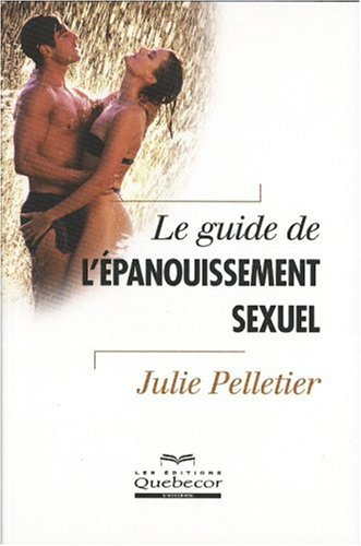 le guide de l'épanouissement sexuel