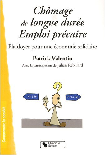 Chômage de longue durée, emploi précaire : plaidoyer pour une économie solidaire