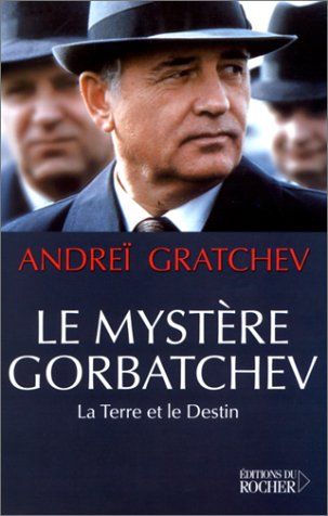 Le mystère Gorbatchev : la terre et le destin