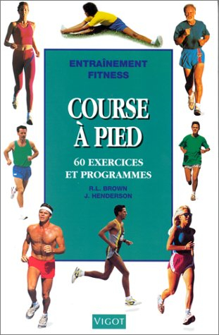 Course à pied : 60 exercices et programmes