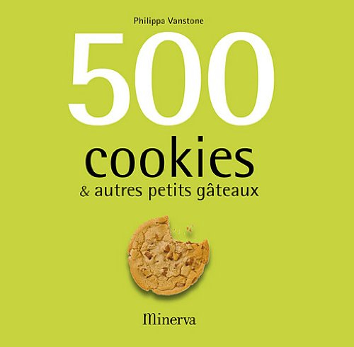 500 cookies & autres petits gâteaux