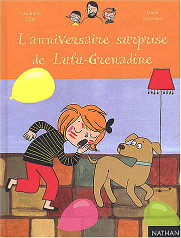 L'anniversaire surprise de Lulu Grenadine