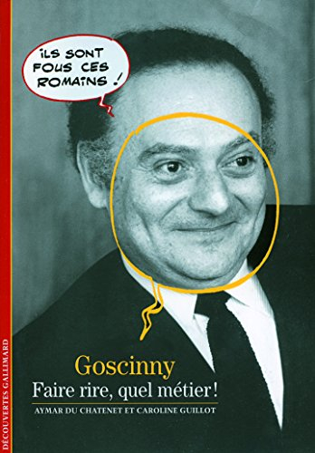 Goscinny : faire rire, quel métier !