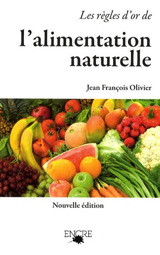 Les règles d'or de l'alimentation naturelle