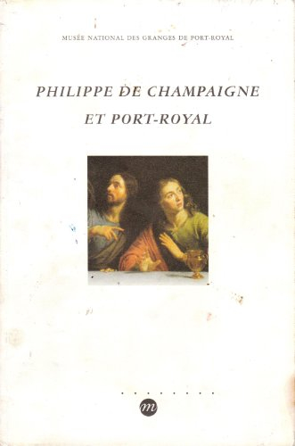 Philippe de Champaigne et Port-Royal : exposition, Musée national des Granges de Port-Royal, Saint-Q