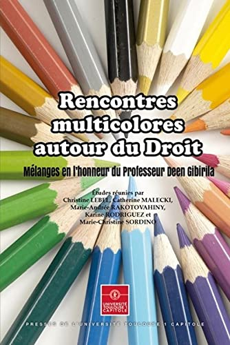 Rencontres multicolores autour du droit : mélanges en l'honneur du professeur Deen Gibirila