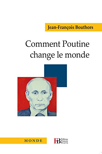 Comment Poutine change le monde