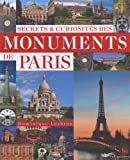 Secrets et curiosités des monuments de Paris