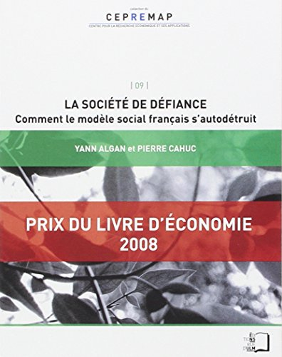 La société de défiance : comment le modèle social français s'autodétruit