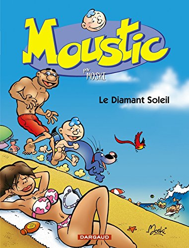 Moustic. Vol. 4. Le diamant Soleil