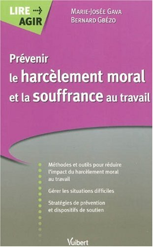 Prévenir le harcèlement moral et la souffrance au travail