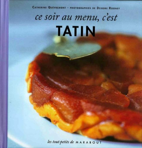 Ce soir au menu, c'est Tatin