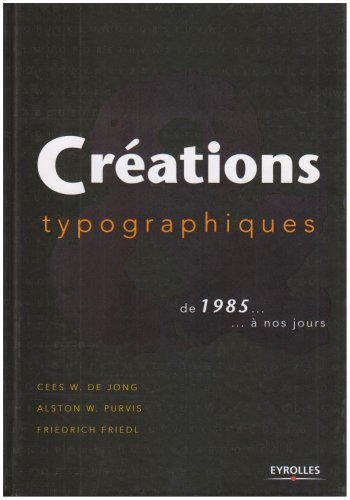 Créations typographiques : de 1985... à nos jours