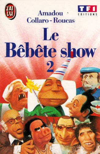 Le Bébête show. Vol. 2