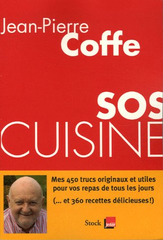 SOS cuisine : mes 450 trucs originaux et utiles pour vos repas de tous les jours (... et 360 recette