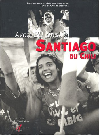 Avoir 20 ans à Santiago du Chili