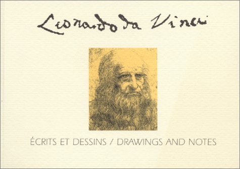 Leonardo da Vinci : écrits et dessins. Leonardo da Vinci : drawings and notes