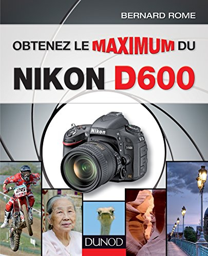 Obtenez le maximum du Nikon D600