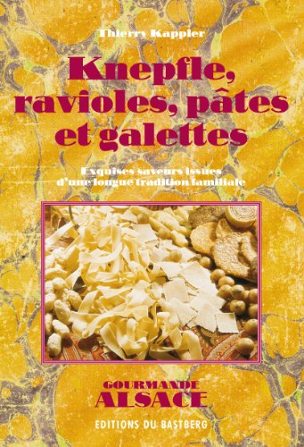 knepfles, ravioles pâtes et galettes