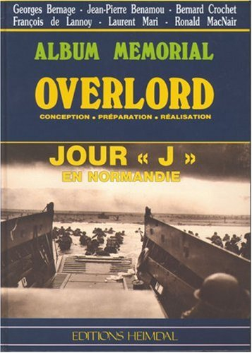 Album Mémorial - Overlord, Jour "J" en Normandie