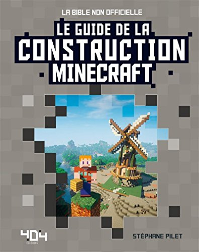 Le guide de la construction Minecraft : la bible non officielle