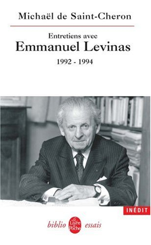 Entretiens avec Emmanuel Levinas : 1992-1994. Levinas entre philosophie et pensée juive