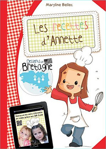 Les recettes d'Annette : desserts de Bretagne