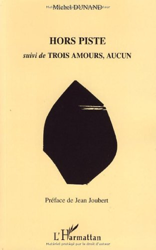 Hors piste. Trois amours, aucun