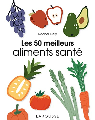 Les 50 meilleurs aliments santé