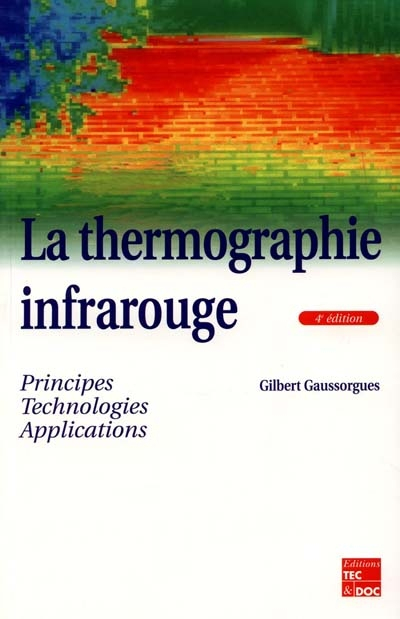 La thermographie infrarouge : principes, technologies, applications