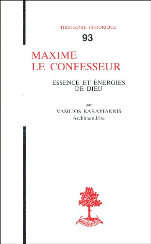 Maxime le Confesseur : essence et énergies de Dieu