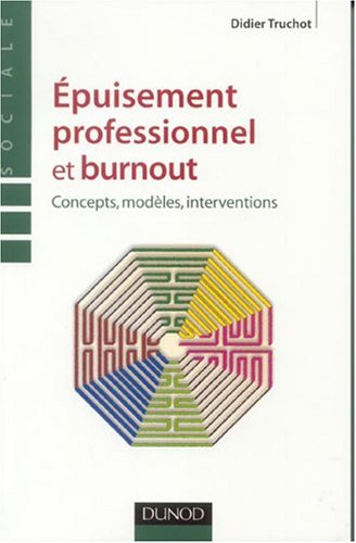 Epuisement professionnel et burnout : concepts, modèles, interventions