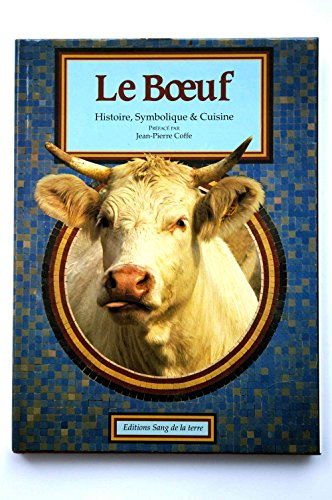 Le Boeuf : histoire, symbolique et cuisine