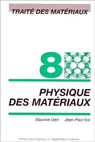 Traité des matériaux. Vol. 8. Physique des matériaux