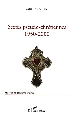 Sectes pseudo-chrétiennes, 1950-2000