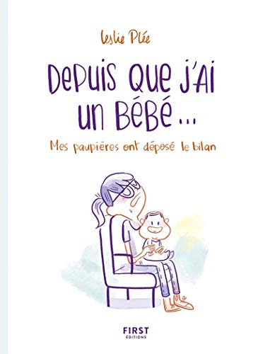 Depuis que j'ai un bébé... : mes paupières ont déposé le bilan