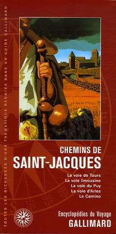 Chemins de Saint-Jacques : la voie de Tours, la voie limousine, la voie du Puy, la voie d'Arles, le 