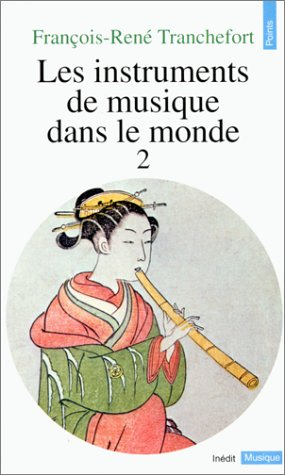 Les Instruments de musique dans le monde. Vol. 2