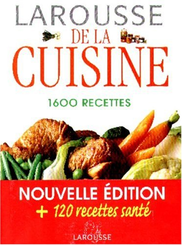 larousse de la cuisine 1600 recettes