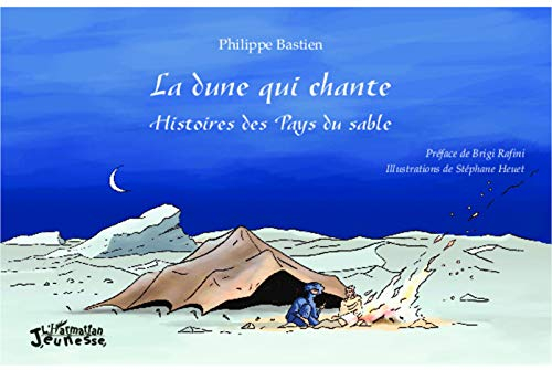 La dune qui chante : histoires des pays du sable