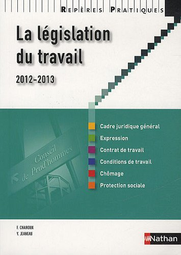 La législation du travail : 2012-2013