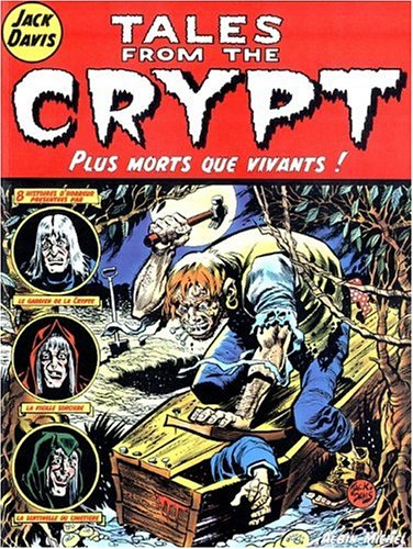 Tales from the crypt. Vol. 1. Plus morts que vivants !