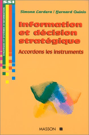 Information et décision stratégique : accordons les instruments