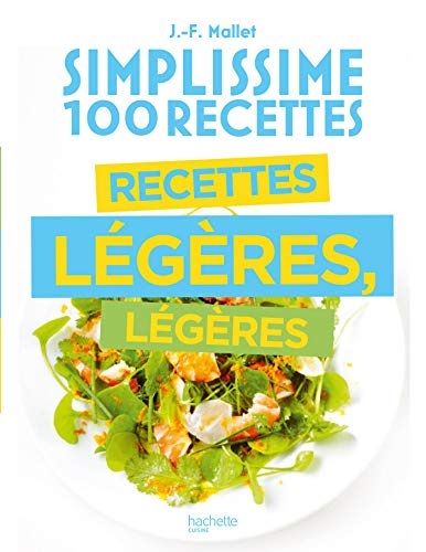 Simplissime 100 recettes : recettes légères, légères