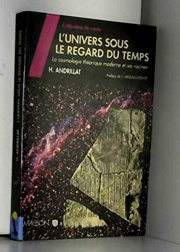 L'Univers sous le regard du temps : la cosmologie théorique moderne et ses racines