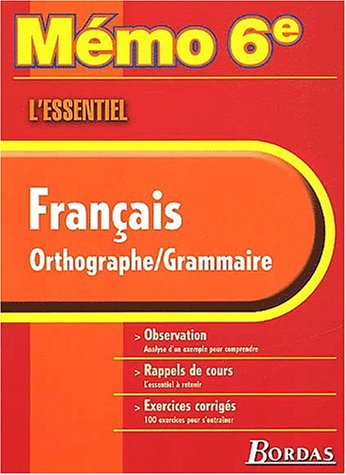 Français, orthographe, grammaire : observation, rappels de cours, exercices corrigés