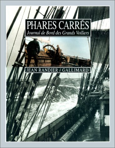 Phares carrés : journal de bord des grands voiliers