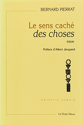 Le sens caché des choses